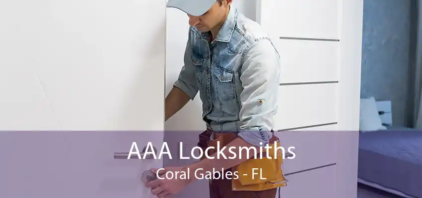 AAA Locksmiths Coral Gables - FL