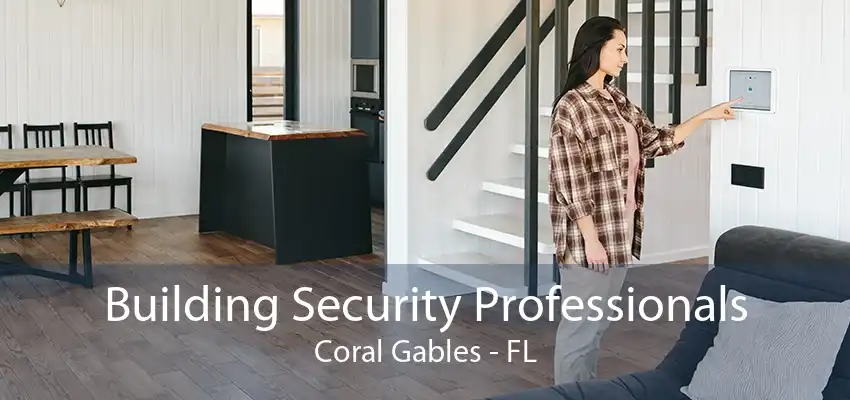 Building Security Professionals Coral Gables - FL