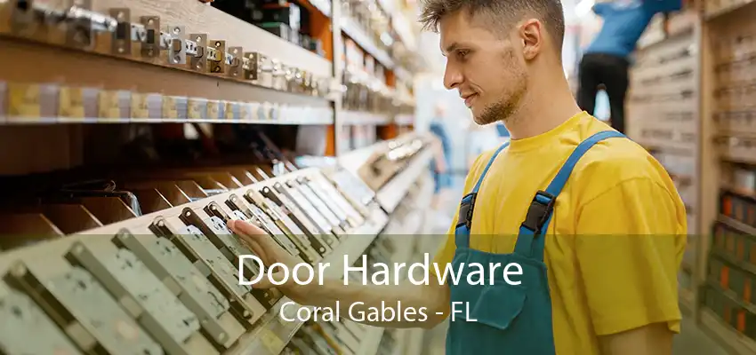 Door Hardware Coral Gables - FL