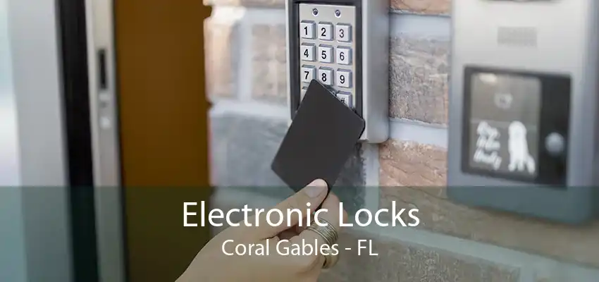 Electronic Locks Coral Gables - FL