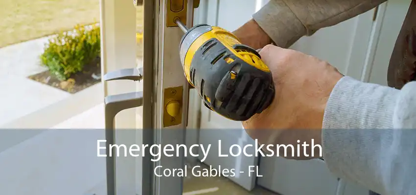 Emergency Locksmith Coral Gables - FL