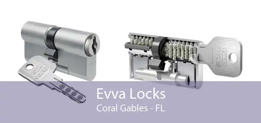 Evva Locks Coral Gables - FL