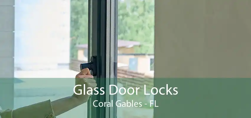 Glass Door Locks Coral Gables - FL