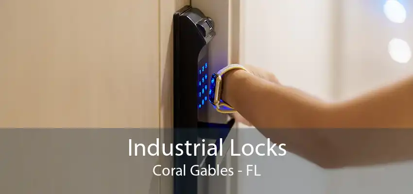 Industrial Locks Coral Gables - FL