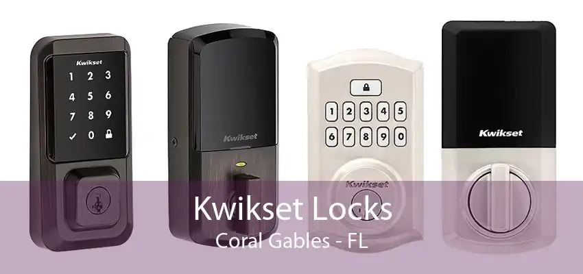 Kwikset Locks Coral Gables - FL