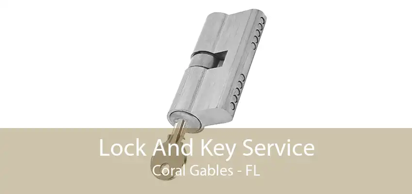 Lock And Key Service Coral Gables - FL