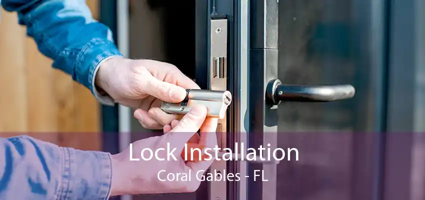 Lock Installation Coral Gables - FL