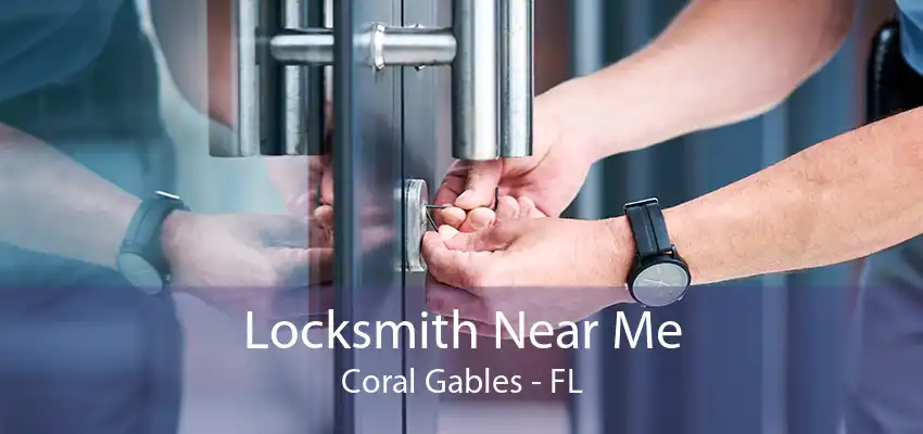 Locksmith Near Me Coral Gables - FL