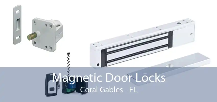 Magnetic Door Locks Coral Gables - FL