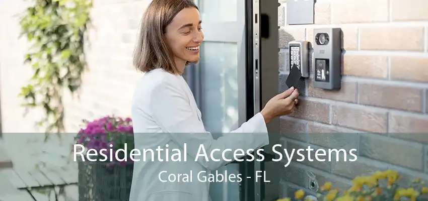 Residential Access Systems Coral Gables - FL