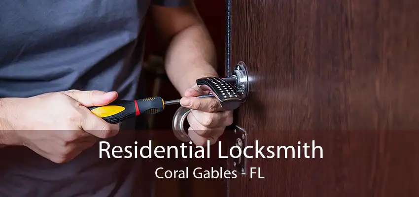 Residential Locksmith Coral Gables - FL