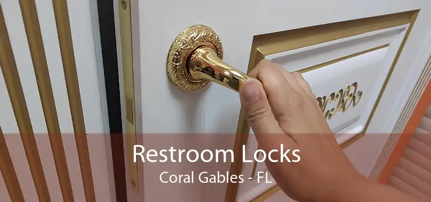 Restroom Locks Coral Gables - FL