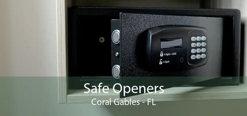 Safe Openers Coral Gables - FL