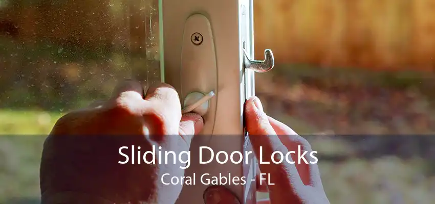 Sliding Door Locks Coral Gables - FL