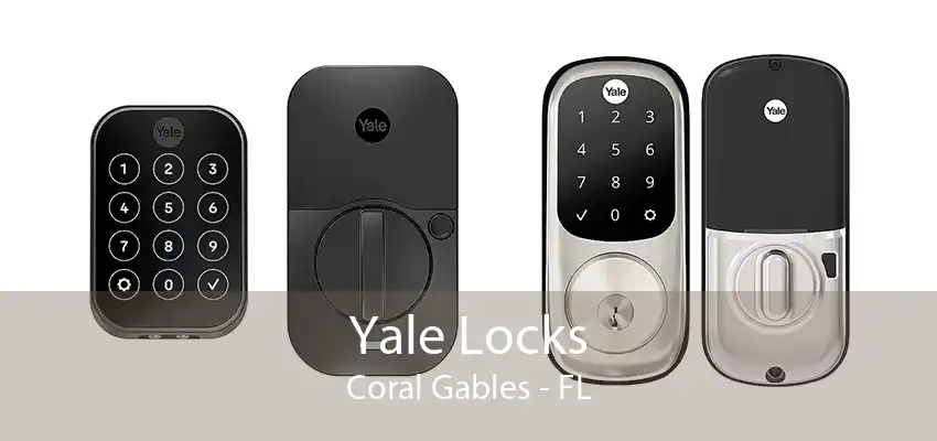 Yale Locks Coral Gables - FL